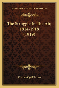 Struggle In The Air, 1914-1918 (1919)