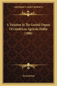 A Variation In The Genital Organs Of Lumbricus Agricola Hoffm (1900)