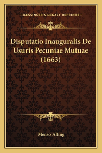 Disputatio Inauguralis De Usuris Pecuniae Mutuae (1663)