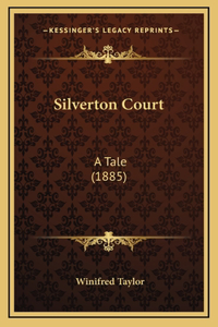 Silverton Court: A Tale (1885)