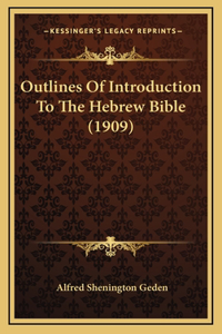 Outlines Of Introduction To The Hebrew Bible (1909)