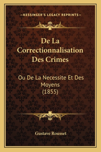 De La Correctionnalisation Des Crimes