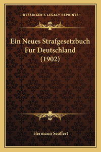 Ein Neues Strafgesetzbuch Fur Deutschland (1902)