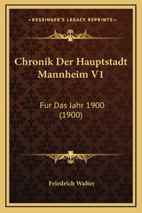 Chronik Der Hauptstadt Mannheim V1