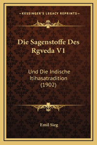 Die Sagenstoffe Des Rgveda V1