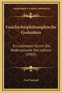 Geschichtsphilosophische Gedanken