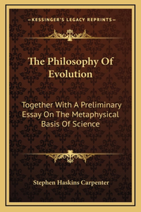 The Philosophy Of Evolution