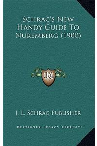 Schrag's New Handy Guide To Nuremberg (1900)