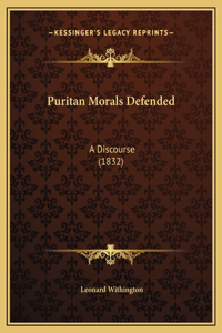 Puritan Morals Defended
