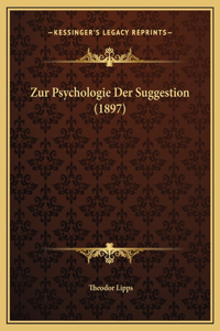 Zur Psychologie Der Suggestion (1897)