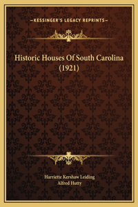 Historic Houses Of South Carolina (1921)