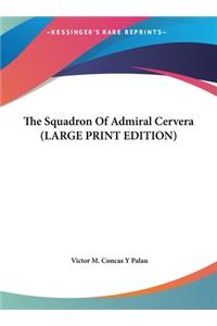 The Squadron of Admiral Cervera