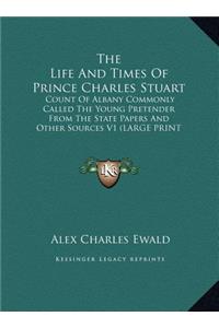 The Life and Times of Prince Charles Stuart