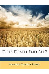 Does Death End All?