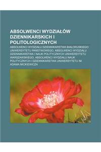 Absolwenci Wydzia Ow Dziennikarskich I Politologicznych
