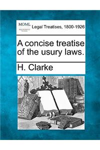 Concise Treatise of the Usury Laws.