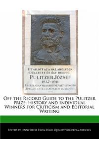 Off the Record Guide to the Pulitzer Prize