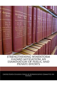 Strengthening Windstorm Hazard Mitigation