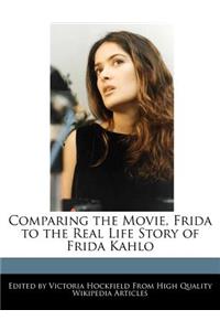 Comparing the Movie, Frida to the Real Life Story of Frida Kahlo