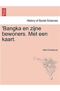 'Bangka En Zijne Bewoners. Met Een Kaart.