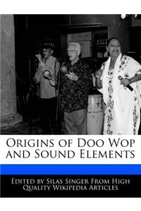 Origins of Doo Wop and Sound Elements