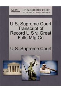 U.S. Supreme Court Transcript of Record U S V. Great Falls Mfg Co