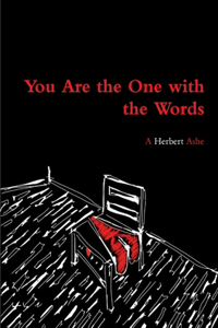 You Are the One with the Words