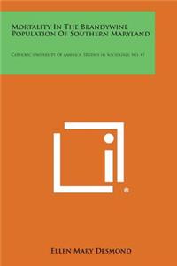 Mortality in the Brandywine Population of Southern Maryland