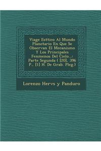 Viage Est Tico Al Mundo Planetario En Que Se Observan El Mecanismo y Los Principales Fen Menos del Cielo...