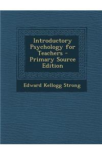 Introductory Psychology for Teachers