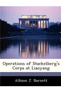 Operations of Stackelberg's Corps at Liaoyang