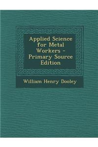 Applied Science for Metal Workers