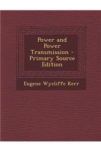 Power and Power Transmission