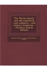 The Wente Family and the California Wine Industry: Oral History Transcrip