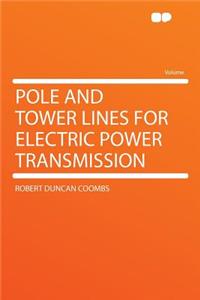 Pole and Tower Lines for Electric Power Transmission