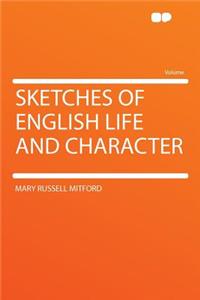 Sketches of English Life and Character