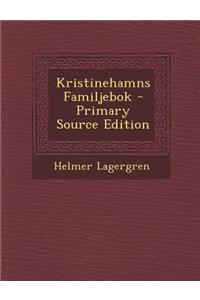 Kristinehamns Familjebok - Primary Source Edition