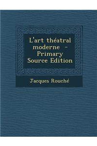 L'Art Theatral Moderne