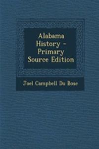 Alabama History - Primary Source Edition