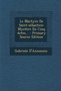 Le Martyre De Saint-sébastien