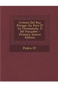 Cronica del Rey D'Arago