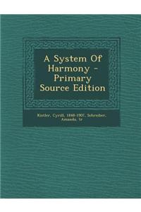 A System of Harmony - Primary Source Edition