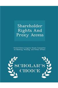 Shareholder Rights and Proxy Access - Scholar's Choice Edition