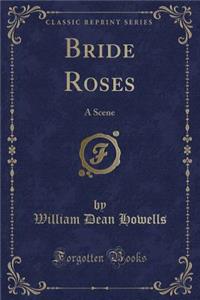 Bride Roses
