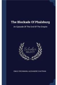 The Blockade Of Phalsburg