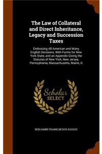 The Law of Collateral and Direct Inheritance, Legacy and Succession Taxes