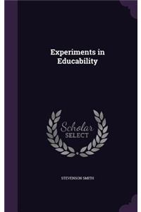 Experiments in Educability