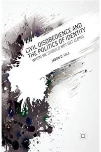 Civil Disobedience and the Politics of Identity