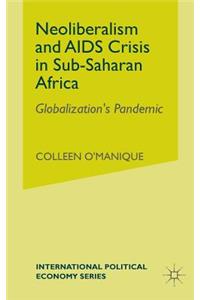 Neo-Liberalism and AIDS Crisis in Sub-Saharan Africa