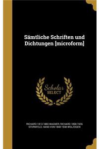 Samtliche Schriften Und Dichtungen [Microform]